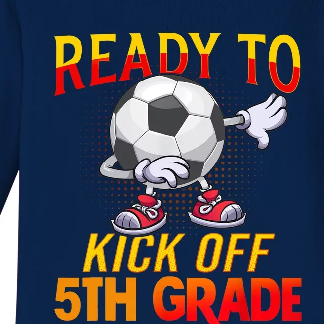 Ready To Kick Of 5th Grade Student Teacher Soccer Lover Baby Long Sleeve Bodysuit