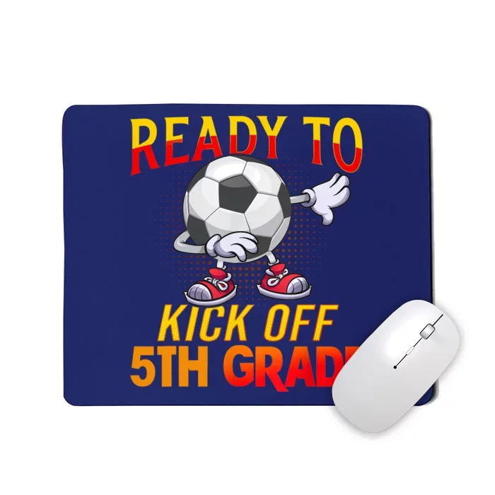 Ready To Kick Of 5th Grade Student Teacher Soccer Lover Mousepad