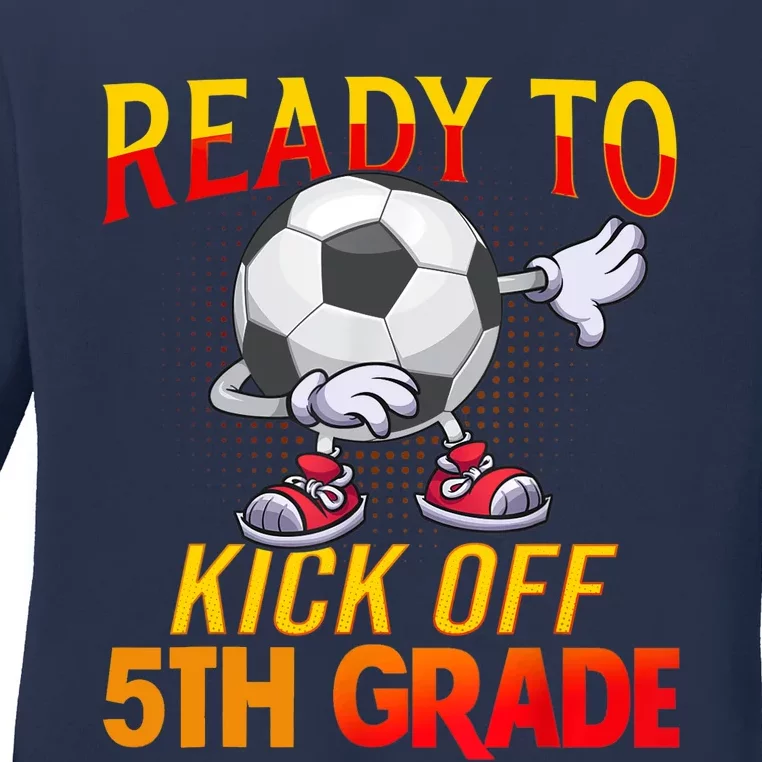 Ready To Kick Of 5th Grade Student Teacher Soccer Lover Ladies Long Sleeve Shirt