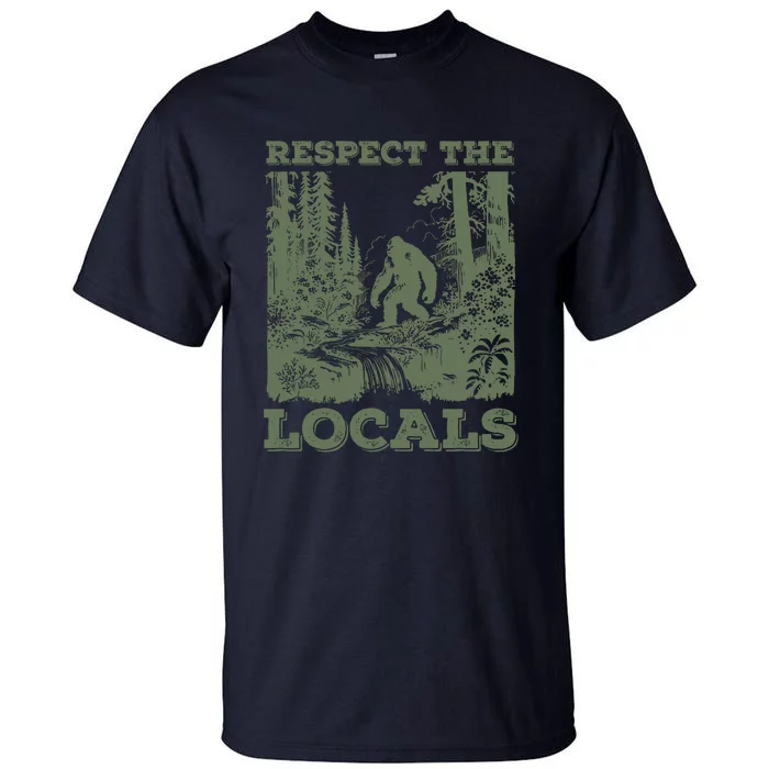 Respect The Locals Big Foot Sasquatch Yeti Walking In The Forest Vintage Tall T-Shirt