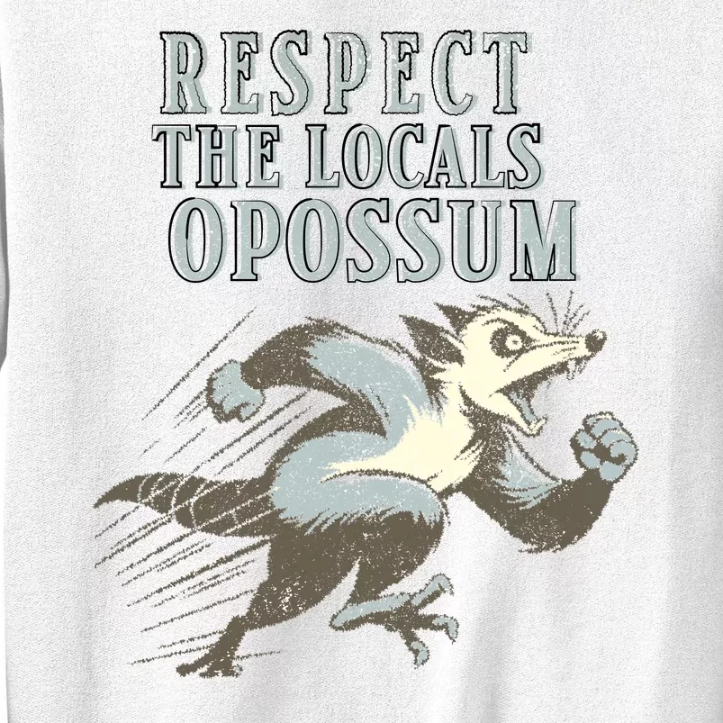 Respect The Local Opossum Sweatshirt