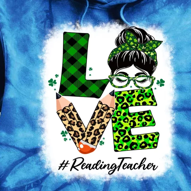 Reading Teacher Love Bleached Messy Bun St Patricks Day Gift Tie Dye Hoodie