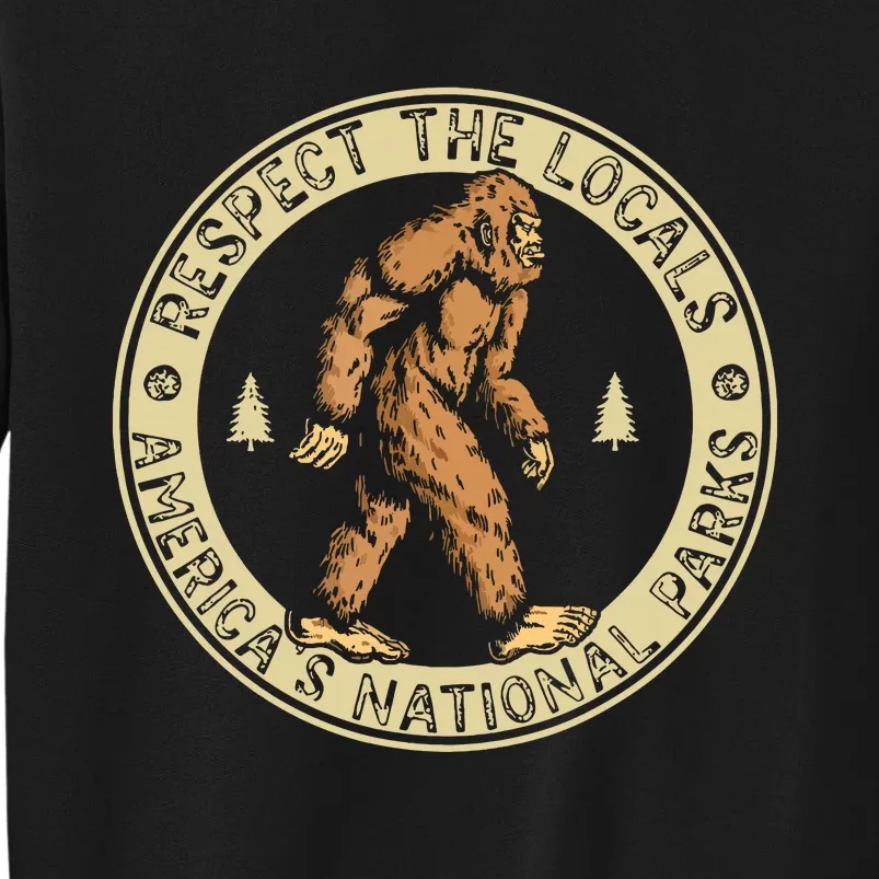 Respect The Locals Bigfoot Sasquatch American National Parks Sweatshirt