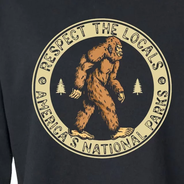 Respect The Locals Bigfoot Sasquatch American National Parks Cropped Pullover Crew