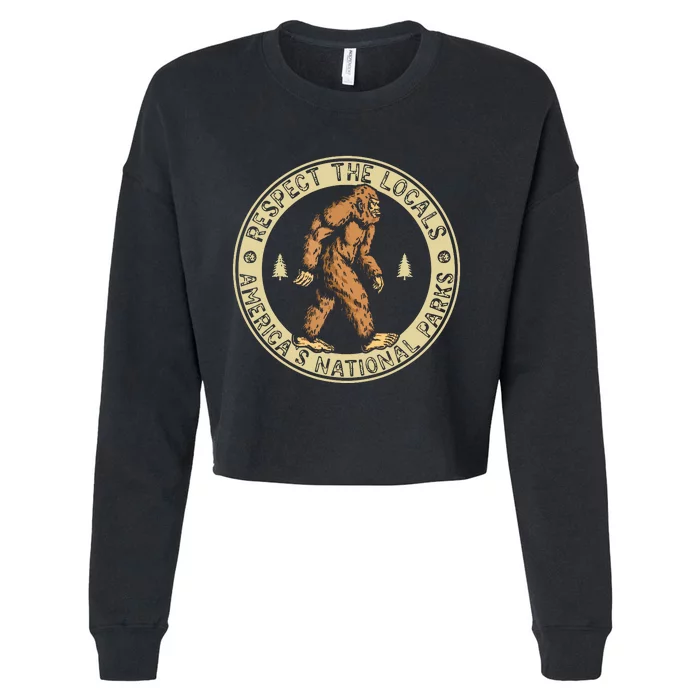 Respect The Locals Bigfoot Sasquatch American National Parks Cropped Pullover Crew