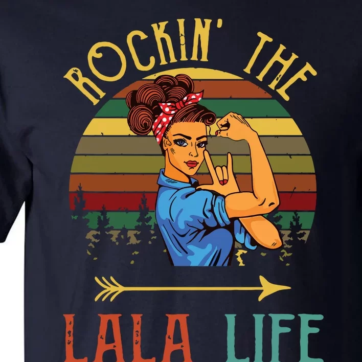 Rockin The Lala Life Grandparents Day For Lala Tall T-Shirt