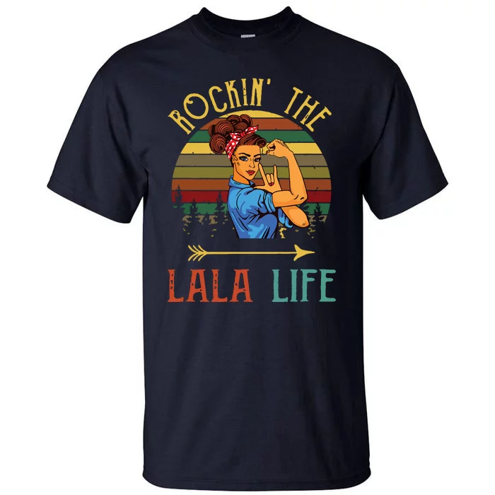 Rockin The Lala Life Grandparents Day For Lala Tall T-Shirt