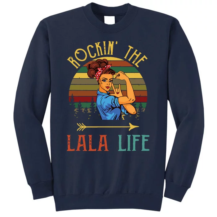 Rockin The Lala Life Grandparents Day For Lala Tall Sweatshirt