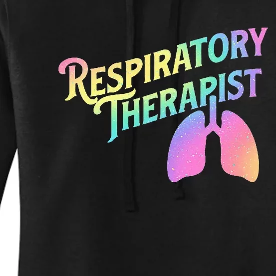 Respiratory Therapist Lung Therapy Pulmonology Nurse Week Women's Pullover Hoodie