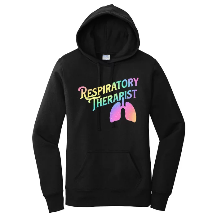 Respiratory Therapist Lung Therapy Pulmonology Nurse Week Women's Pullover Hoodie