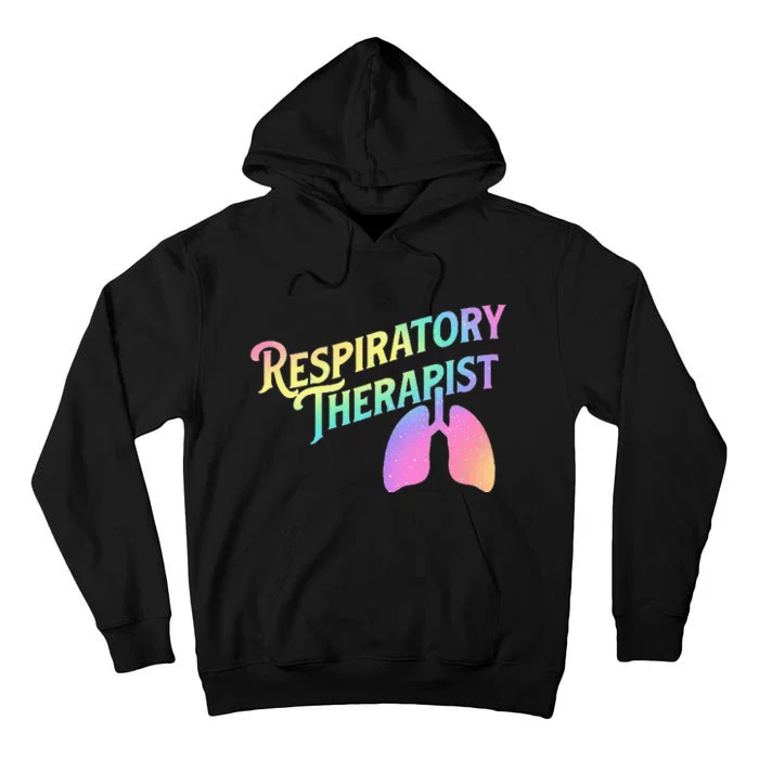 Respiratory Therapist Lung Therapy Pulmonology Nurse Week Tall Hoodie