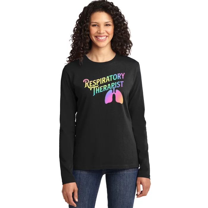 Respiratory Therapist Lung Therapy Pulmonology Nurse Week Ladies Long Sleeve Shirt