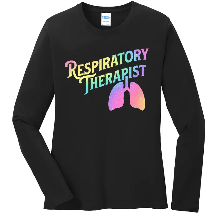 Respiratory Therapist Lung Therapy Pulmonology Nurse Week Ladies Long Sleeve Shirt