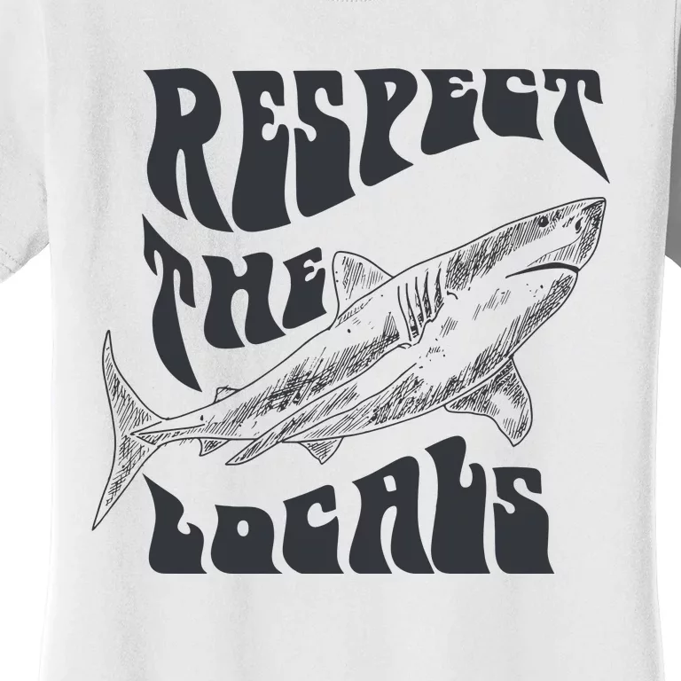 Respect The Locals Women's T-Shirt