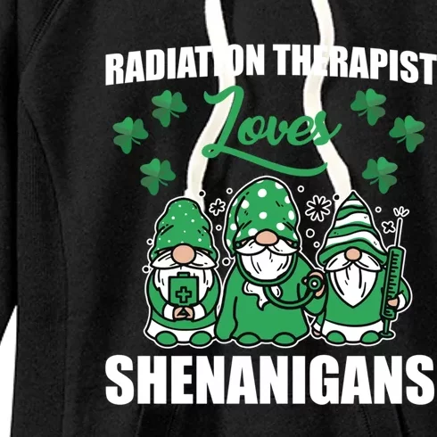 Radiation Therapist Loves Shenanigans St Patricks Day Gnome Gift Women's Fleece Hoodie