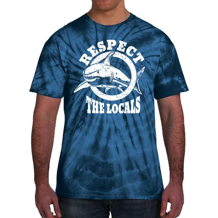 Respect The Locals Shark Ocean Animal Rights Biology Life Tie-Dye T-Shirt