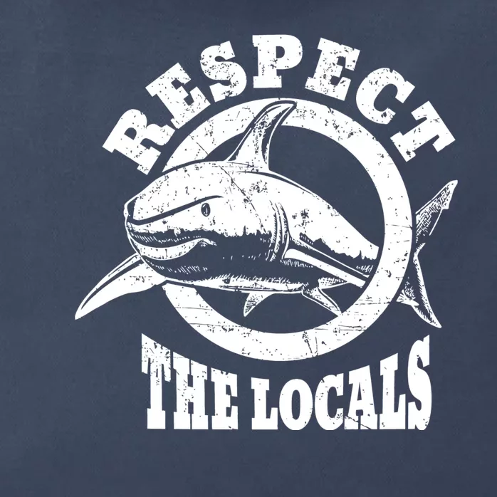 Respect The Locals Shark Ocean Animal Rights Biology Life Zip Tote Bag