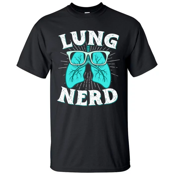 Respiratory Therapist Lung Nerd RRT CRT RT Pulmonologist Tall T-Shirt