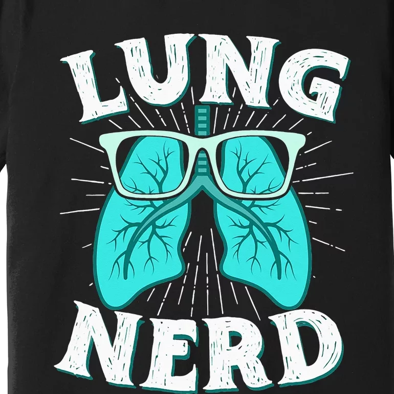 Respiratory Therapist Lung Nerd RRT CRT RT Pulmonologist Premium T-Shirt