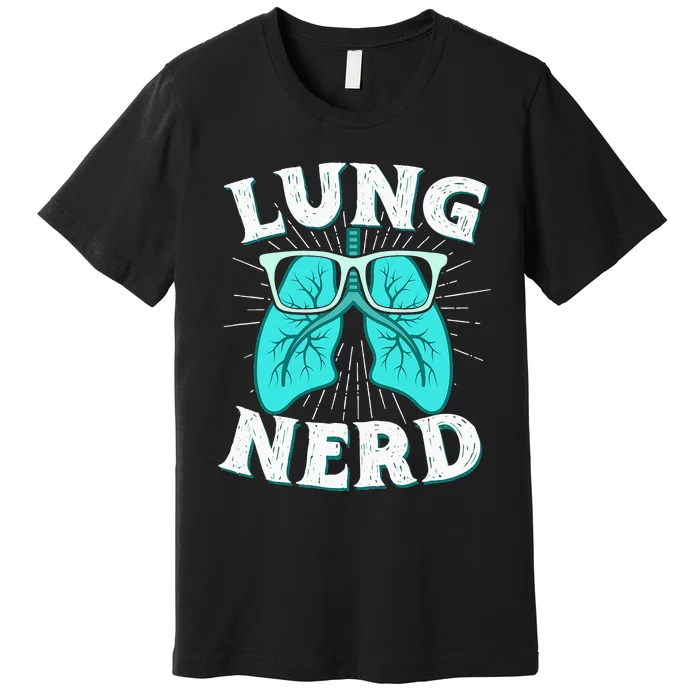 Respiratory Therapist Lung Nerd RRT CRT RT Pulmonologist Premium T-Shirt