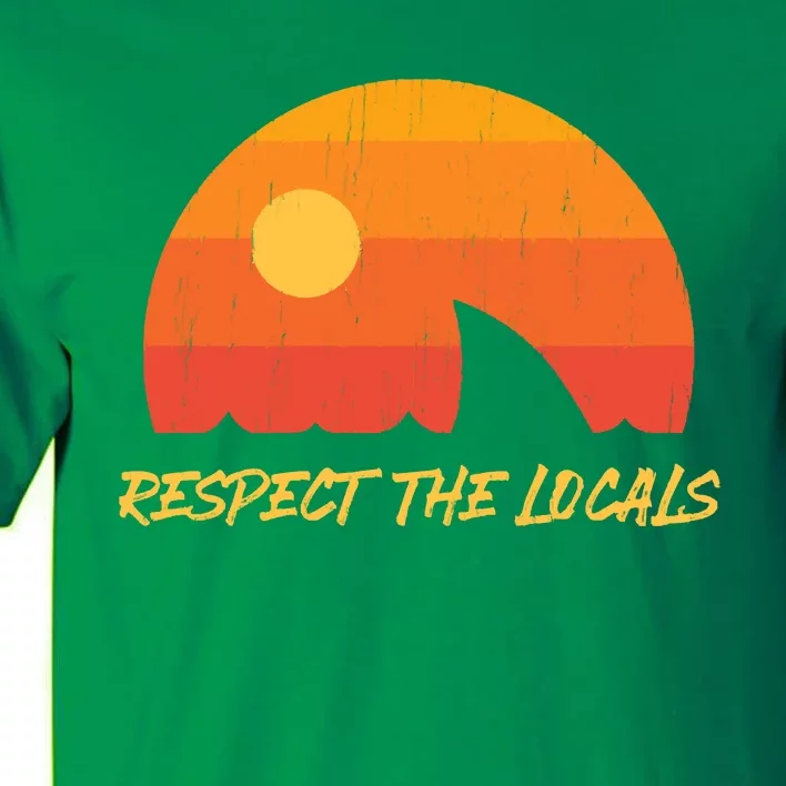 Respect The Locals ✅ Shark Week Tall T-Shirt