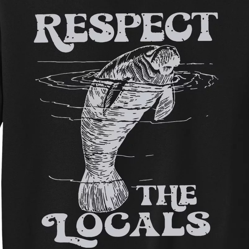 Respect The Locals Sweatshirt