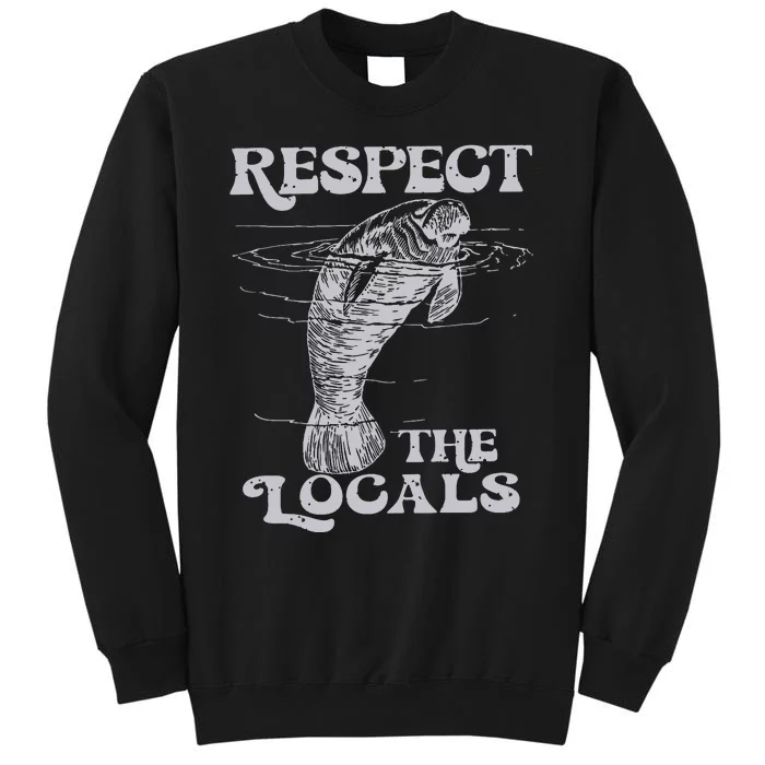 Respect The Locals Sweatshirt