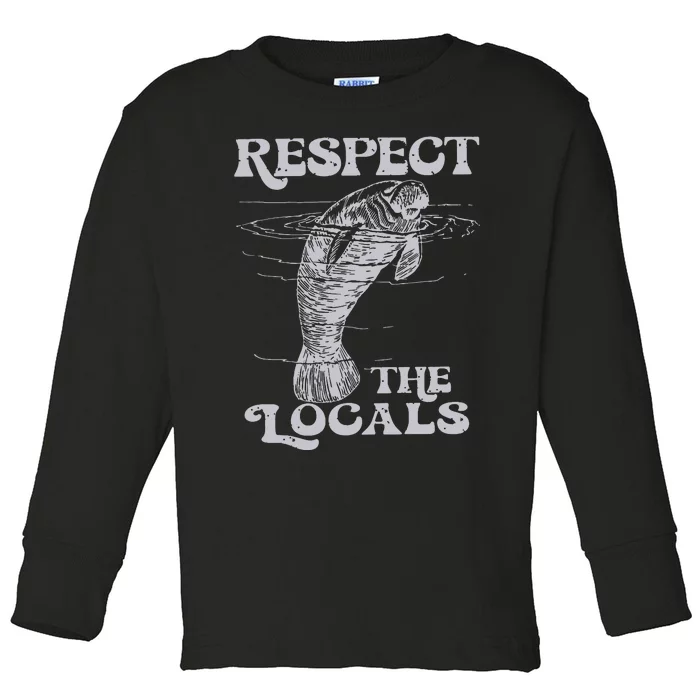 Respect The Locals Toddler Long Sleeve Shirt