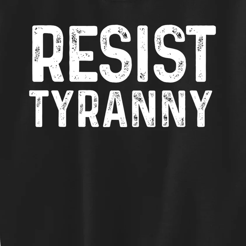 Resist Tyranny Libertarian Conservative USA Liberty Freedom Kids Sweatshirt