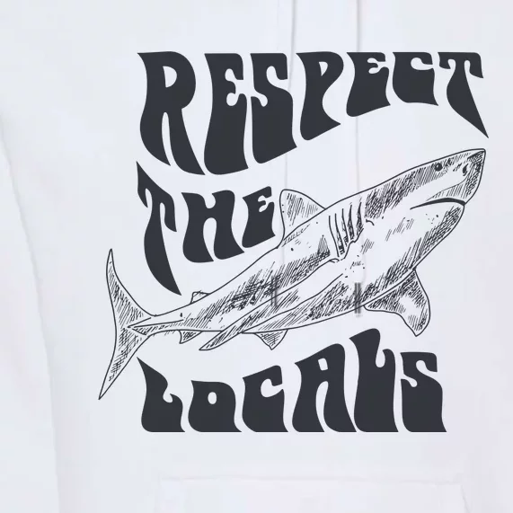 Respect The Locals Premium Hoodie