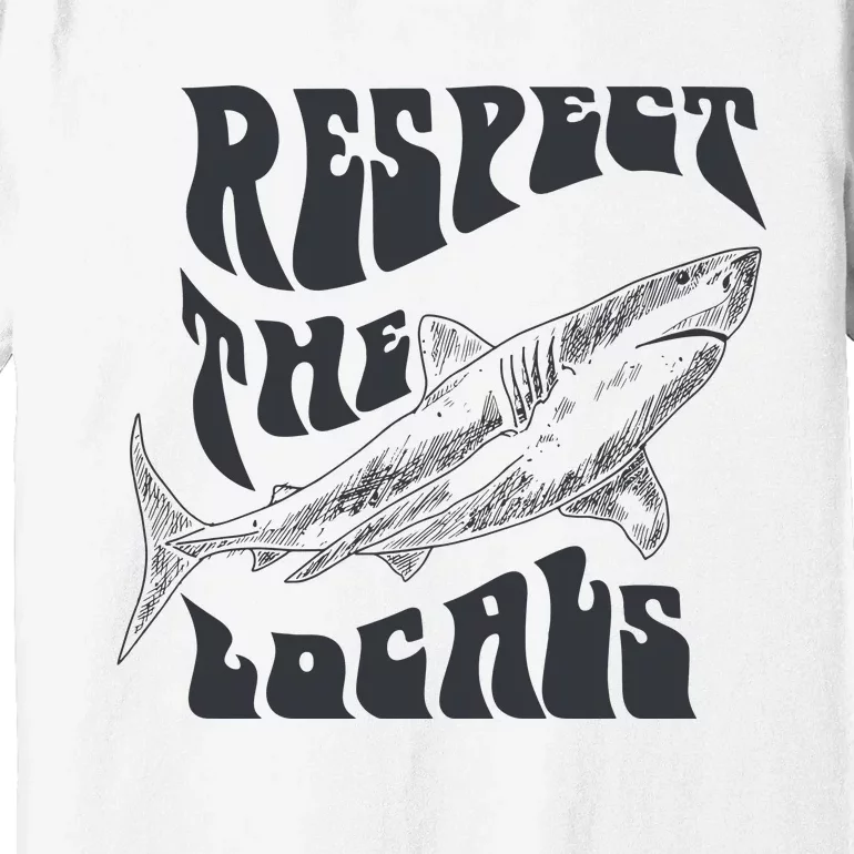 Respect The Locals Premium T-Shirt