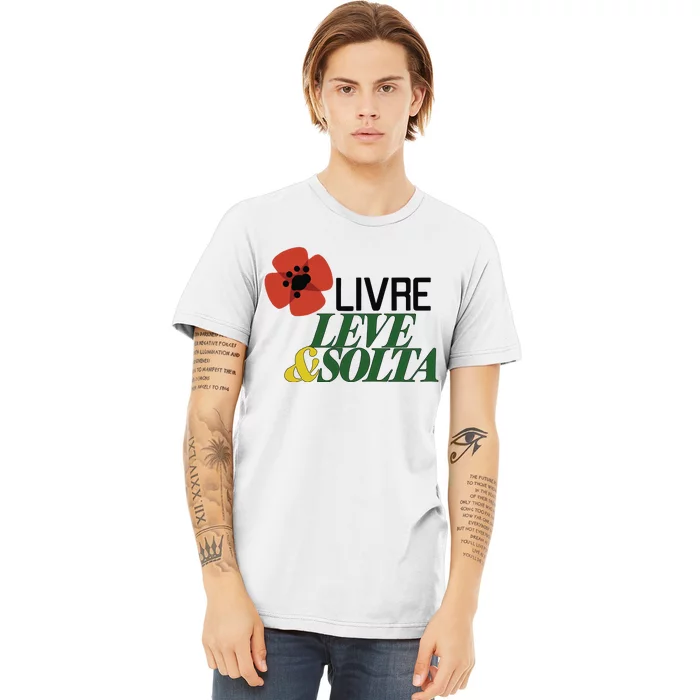 Rui Tavares Livre Leve And Solta Premium T-Shirt