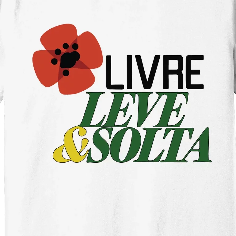 Rui Tavares Livre Leve And Solta Premium T-Shirt