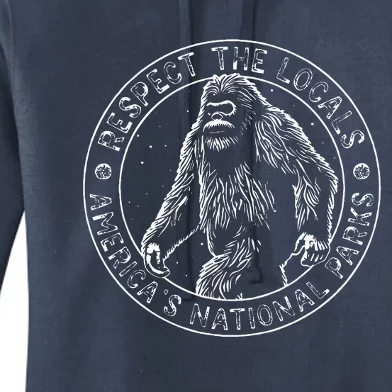 Respect The Locals Bigfoot Sasquatch American National Parks Women's Pullover Hoodie