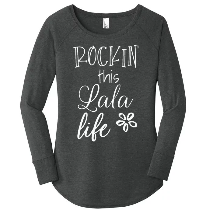 Rockin This Lala Life Special Grandma Grandmother Women's Perfect Tri Tunic Long Sleeve Shirt