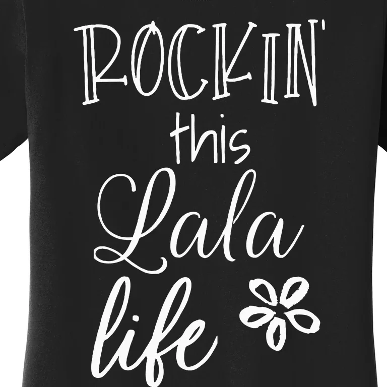 Rockin This Lala Life Special Grandma Grandmother Women's T-Shirt