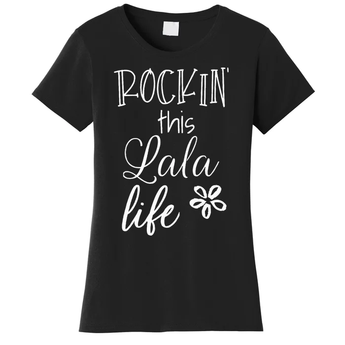 Rockin This Lala Life Special Grandma Grandmother Women's T-Shirt