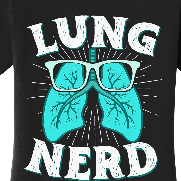 Respiratory Therapist Lung Nerd RRT CRT RT Pulmonologist Women's T-Shirt