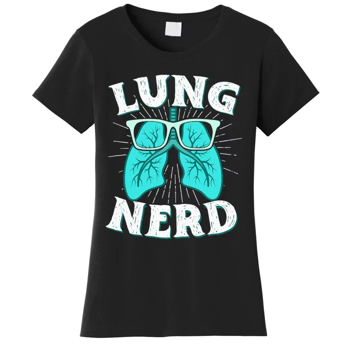 Respiratory Therapist Lung Nerd RRT CRT RT Pulmonologist Women's T-Shirt