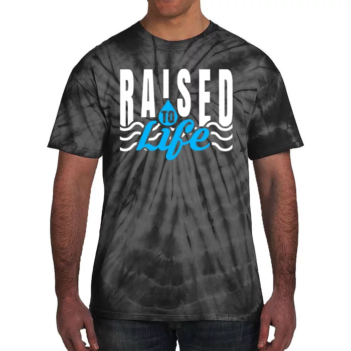 Raised To Life Shirt Gift Tee For Christian Water Baptism Tie-Dye T-Shirt