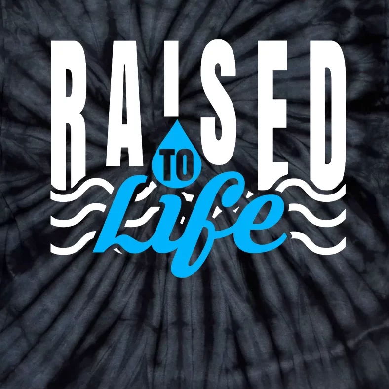 Raised To Life Shirt Gift Tee For Christian Water Baptism Tie-Dye T-Shirt