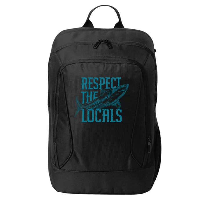 Respect The Locals Shark Gifts City Backpack