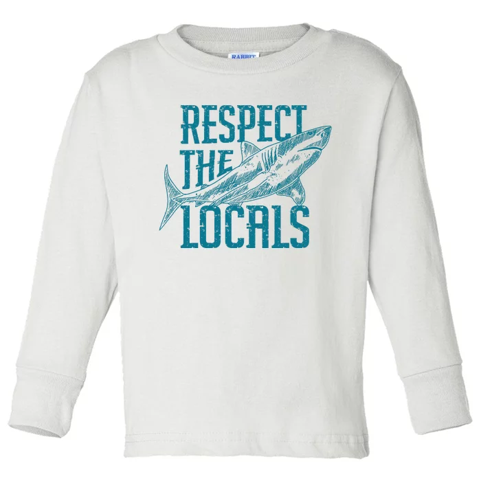 Respect The Locals Shark Gifts Toddler Long Sleeve Shirt