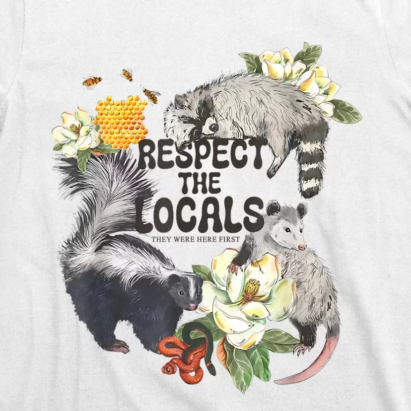 Respect The Locals Opossum Possum Skunk Raccoon Bees Honey T-Shirt