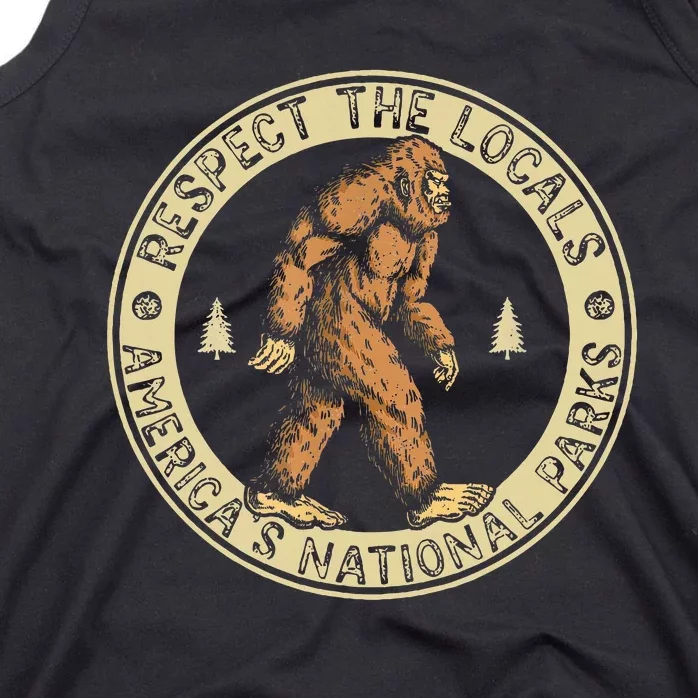 Respect The Locals Bigfoot Sasquatch American National Parks Tank Top