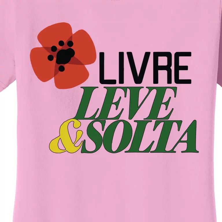 Rui Tavares Livre Leve And Solta Women's T-Shirt