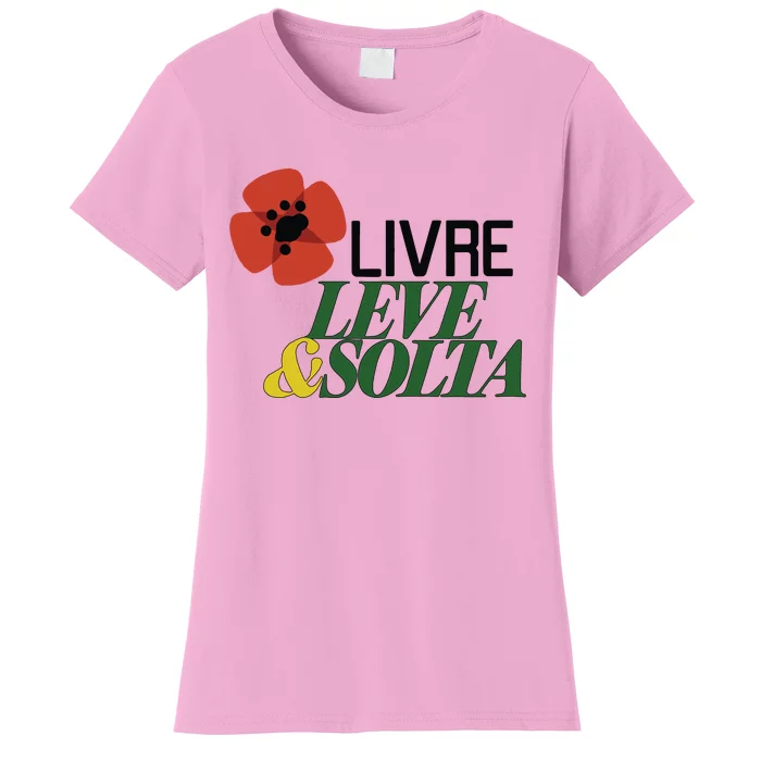 Rui Tavares Livre Leve And Solta Women's T-Shirt