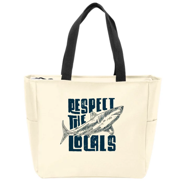 Respect The Locals Save The Ocean Zip Tote Bag