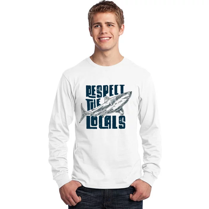 Respect The Locals Save The Ocean Tall Long Sleeve T-Shirt