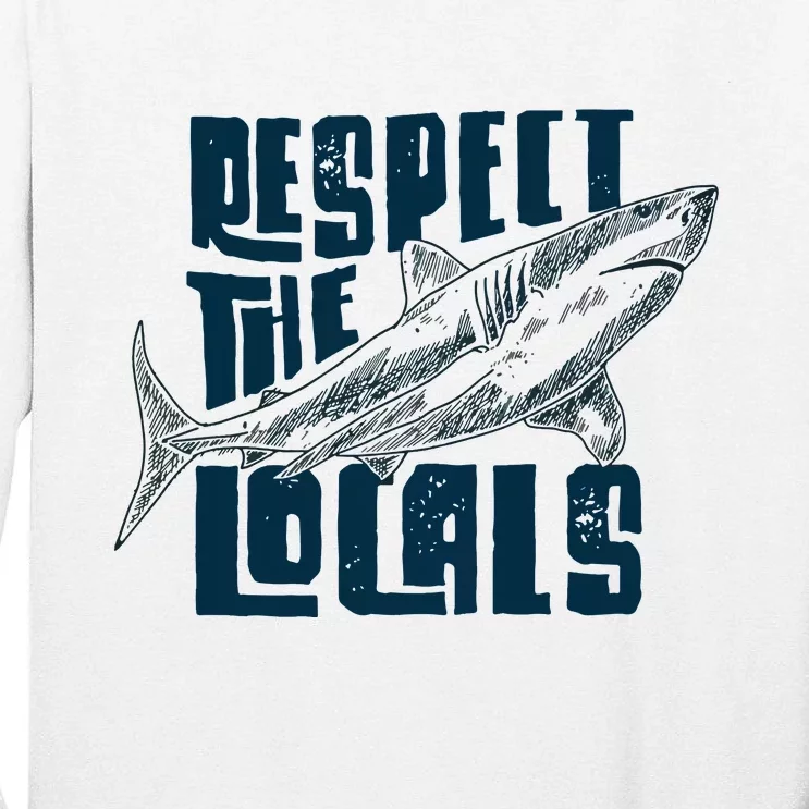 Respect The Locals Save The Ocean Tall Long Sleeve T-Shirt